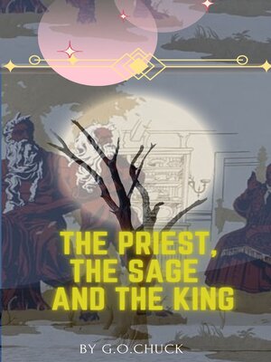 cover image of THE PRIEST,THE OLD MAN  AND THE  KING